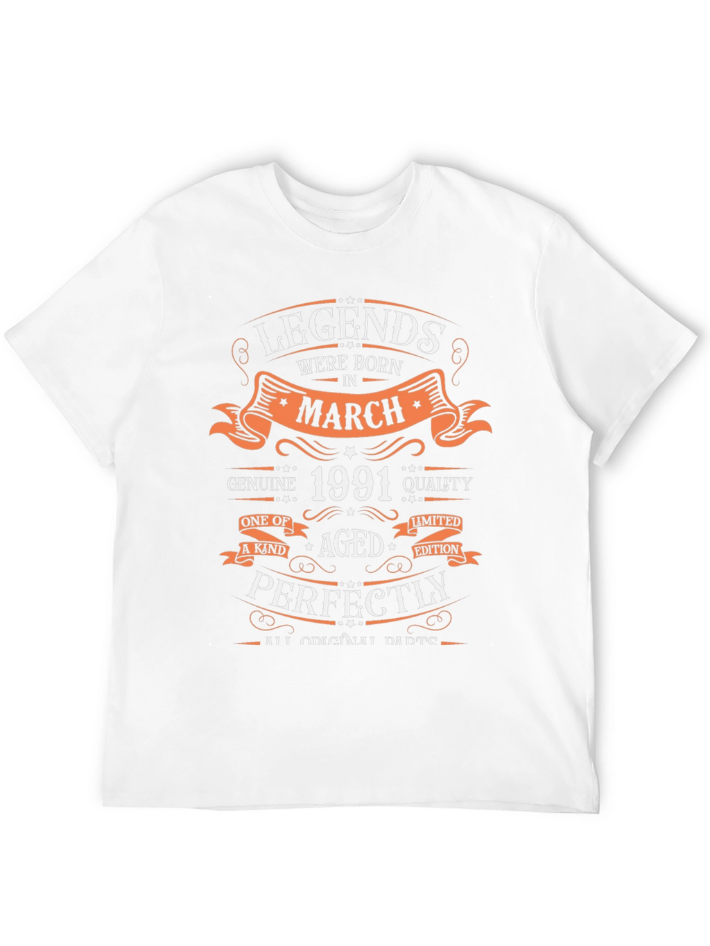 Legends Born in March 1991 T-Shirt