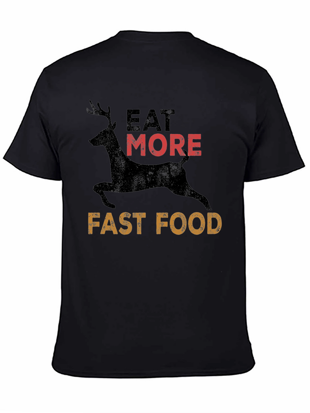 Eat More Deer Fast Food T-Shirt
