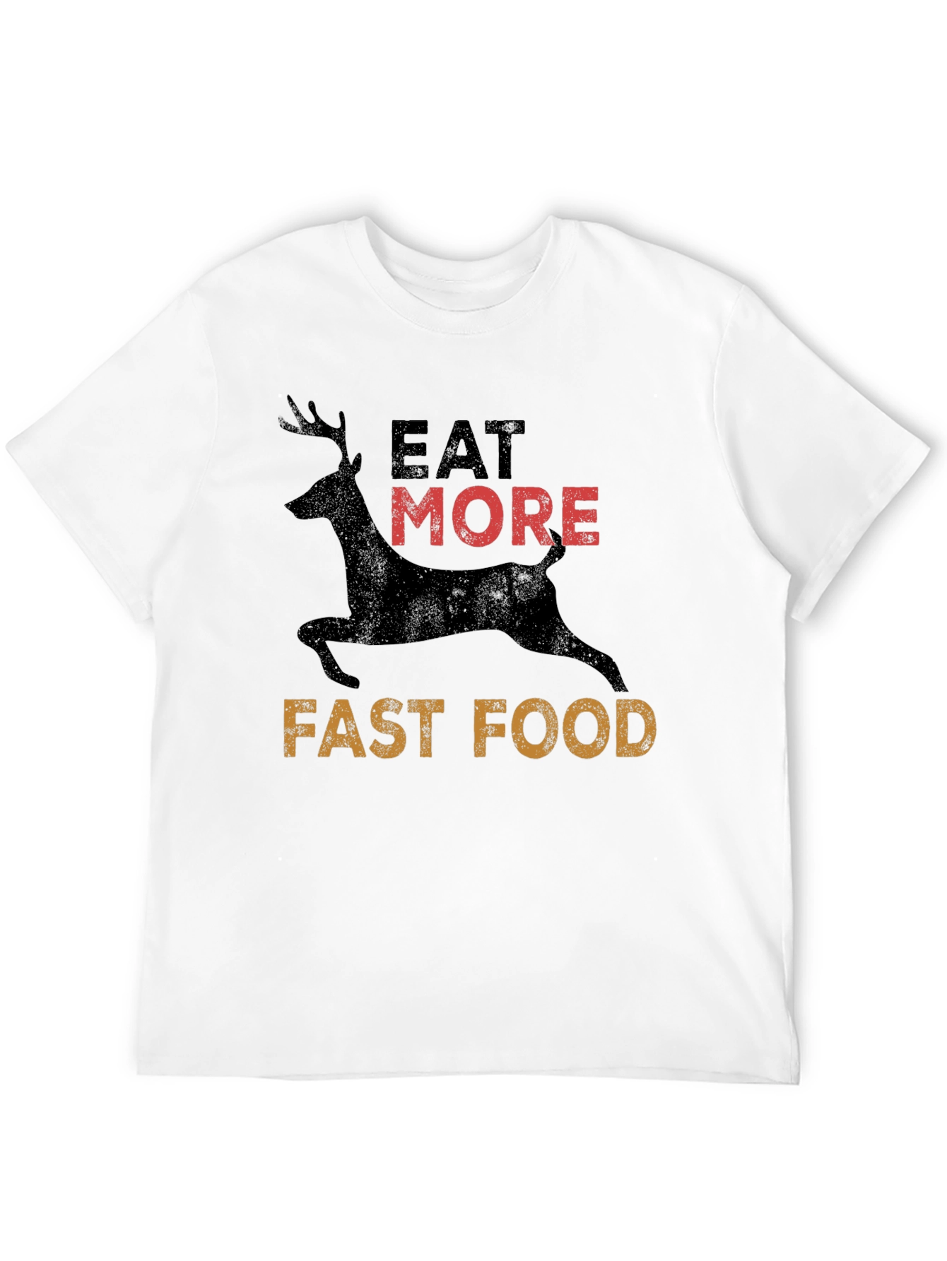 Eat More Deer Fast Food T-Shirt