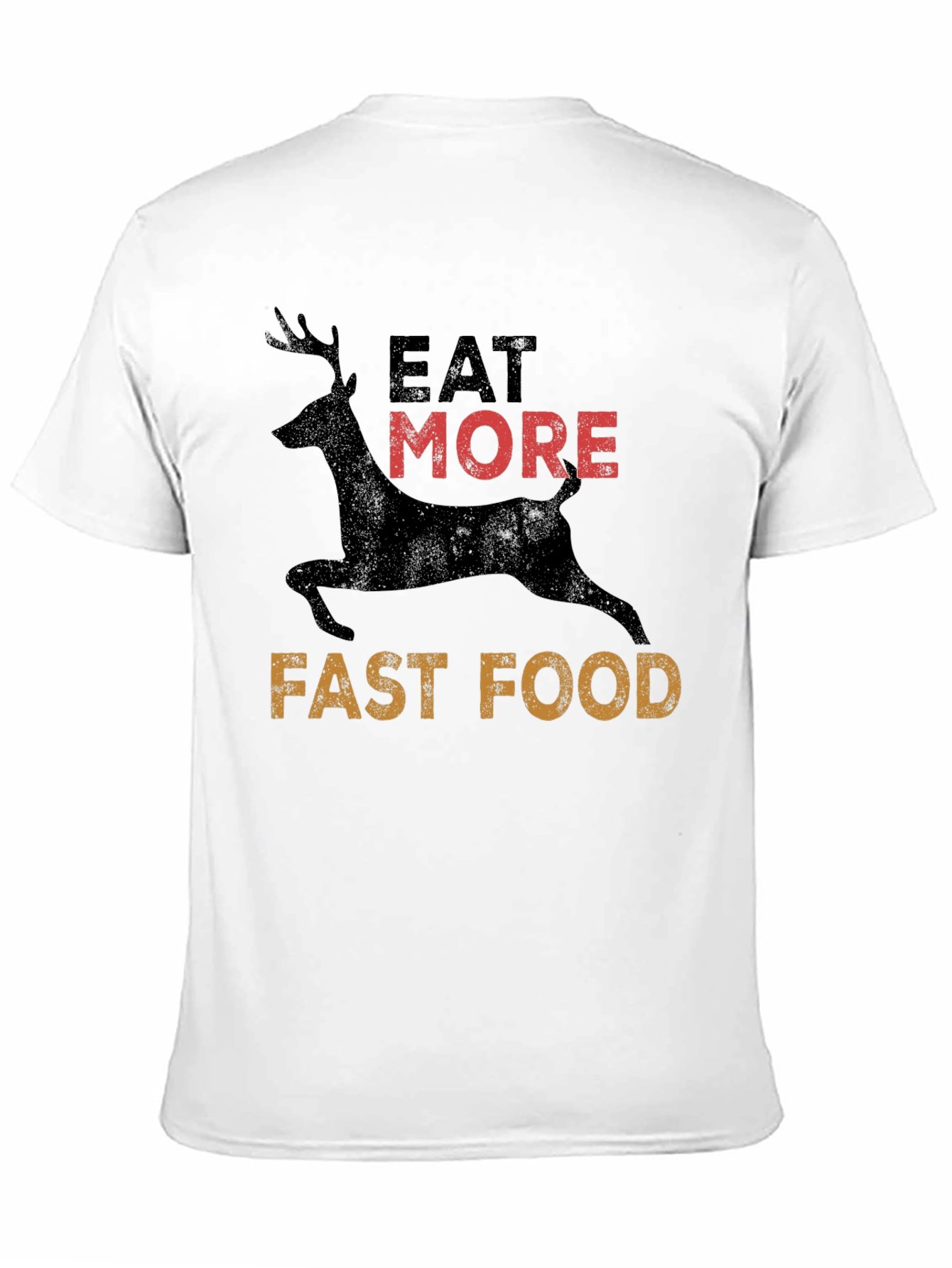 Eat More Deer Fast Food T-Shirt