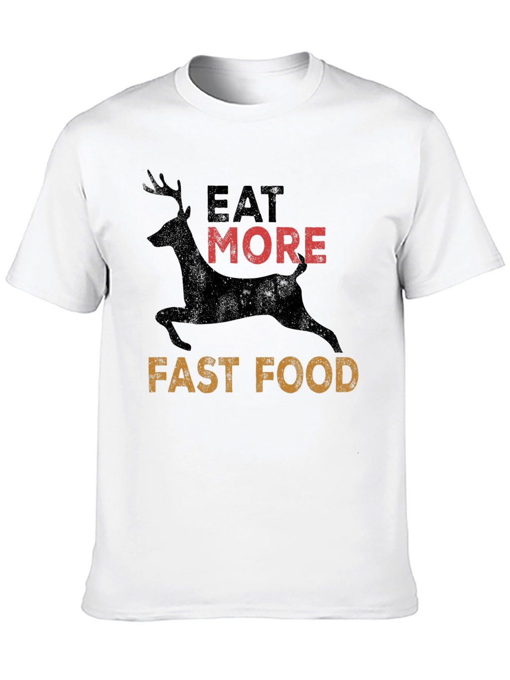 Eat More Deer Fast Food T-Shirt