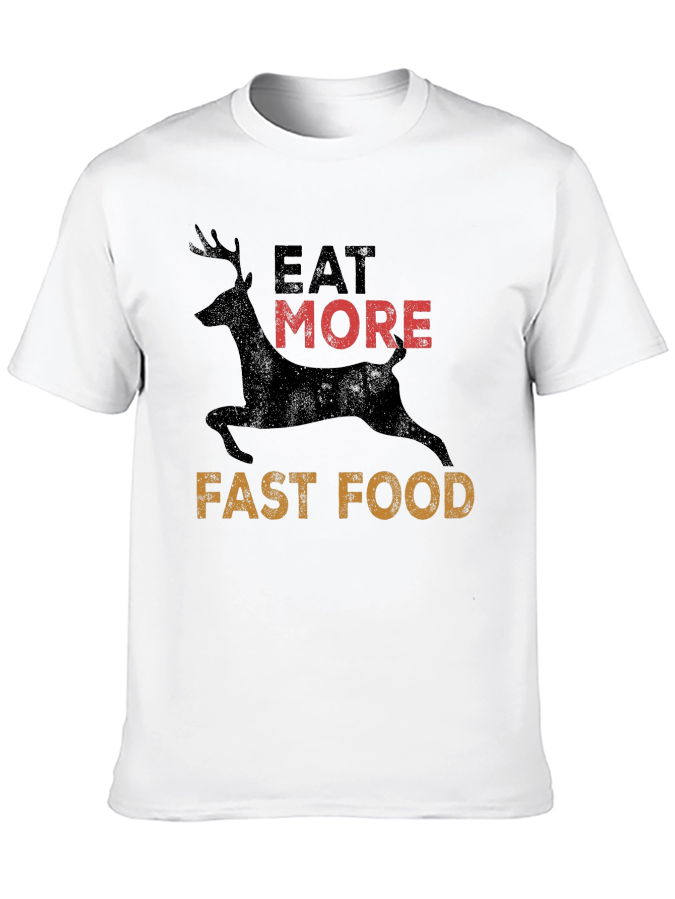 Eat More Deer Fast Food T-Shirt