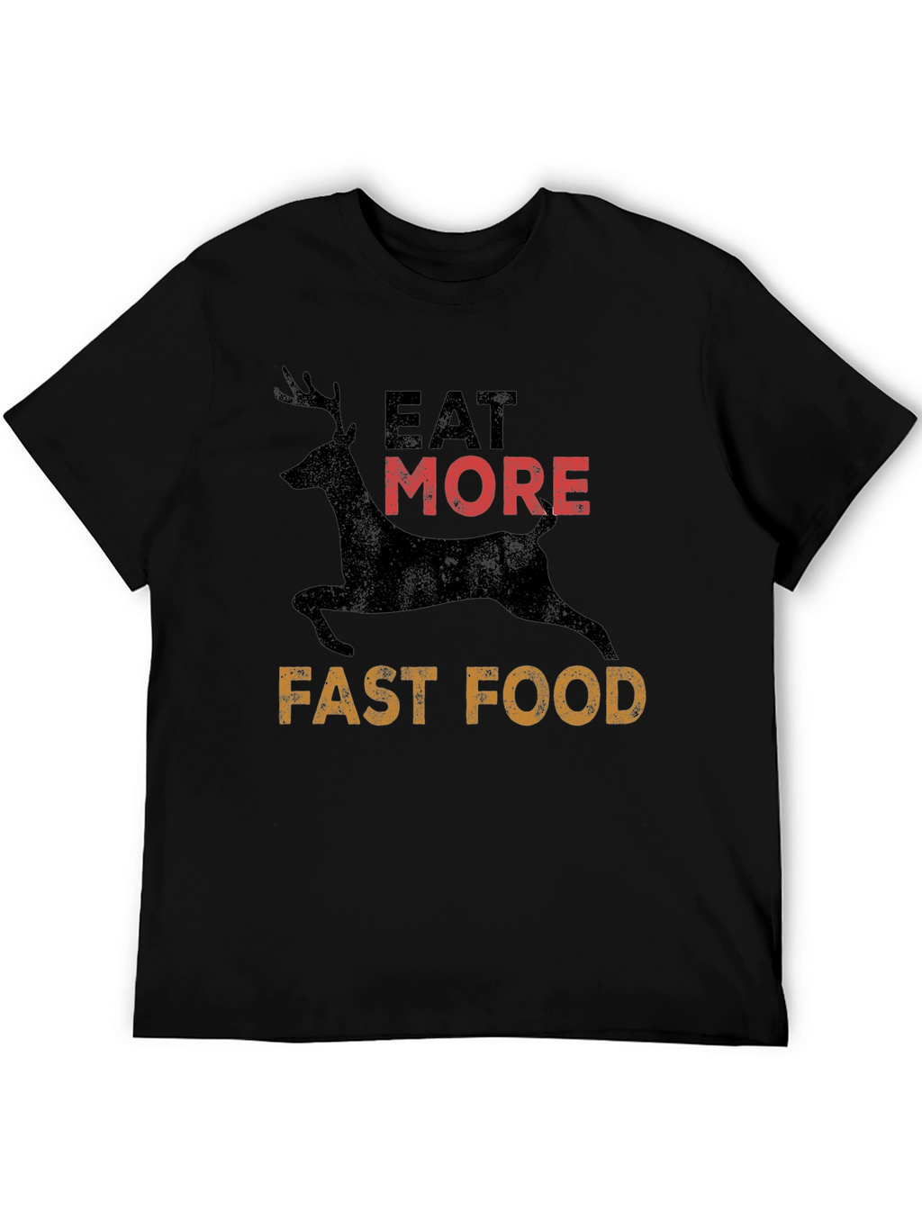 Eat More Deer Fast Food T-Shirt