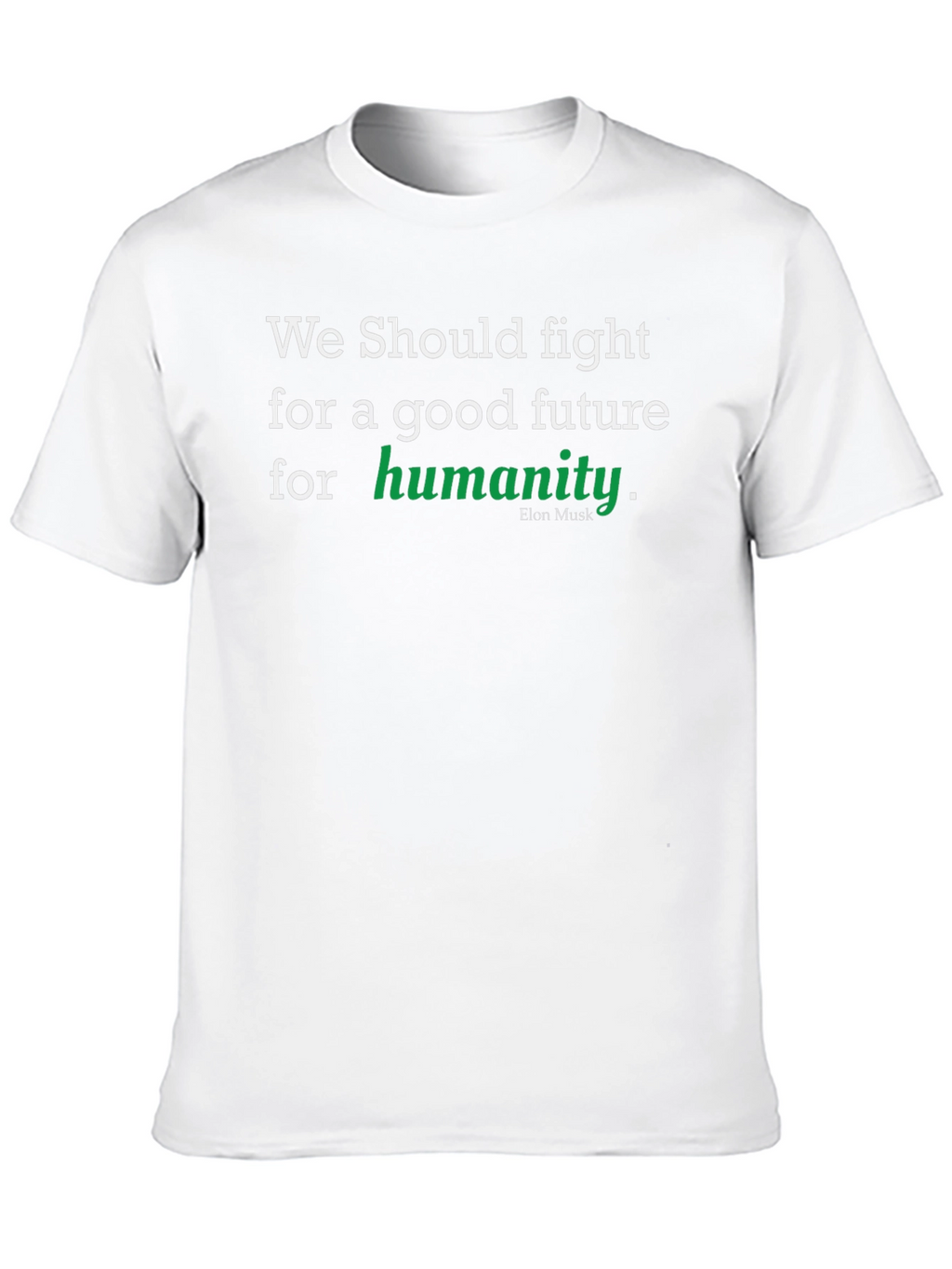 Good Future Humanity T-Shirt