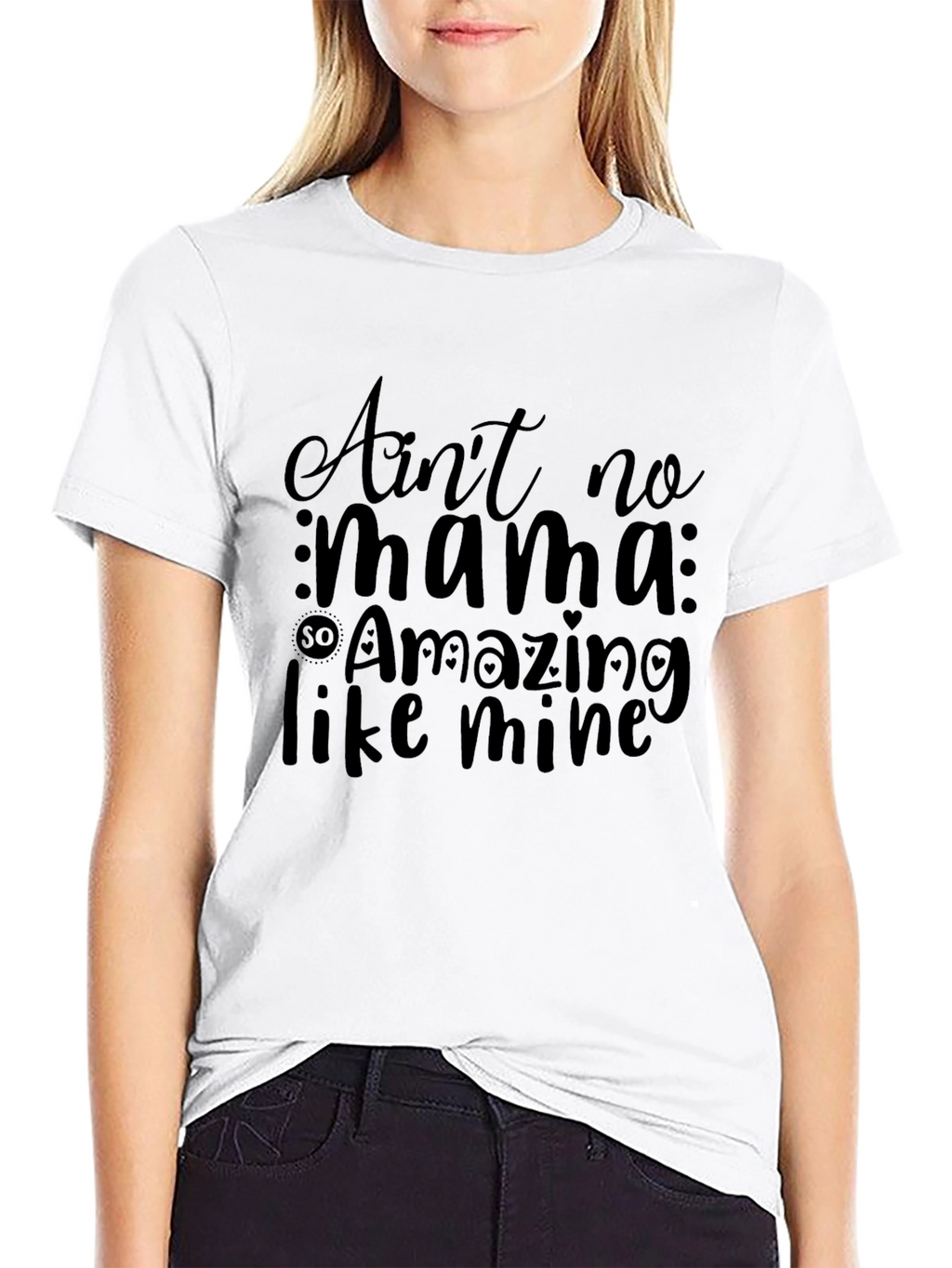 Aint No Mama So Amazing T-Shirt