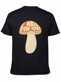 I Will Find You Mushroom Graphic T-Shirt