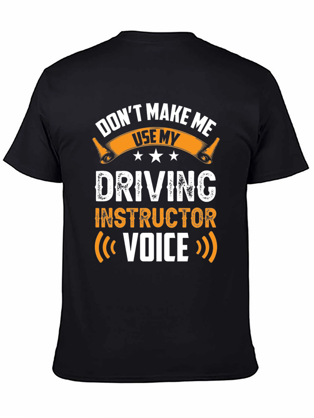 Driving Instructor Voice T-Shirt