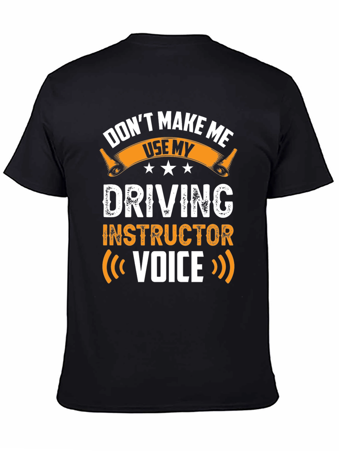 Driving Instructor Voice T-Shirt