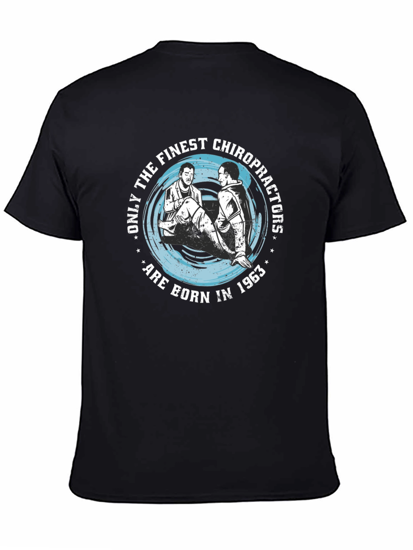 Finest Chiropractors Born In 1963 T-Shirt