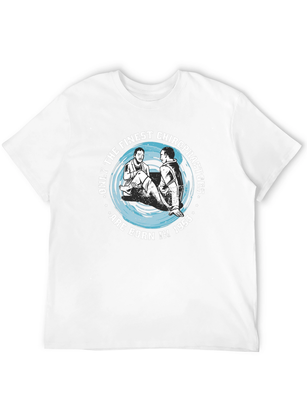 Finest Chiropractors Born In 1963 T-Shirt
