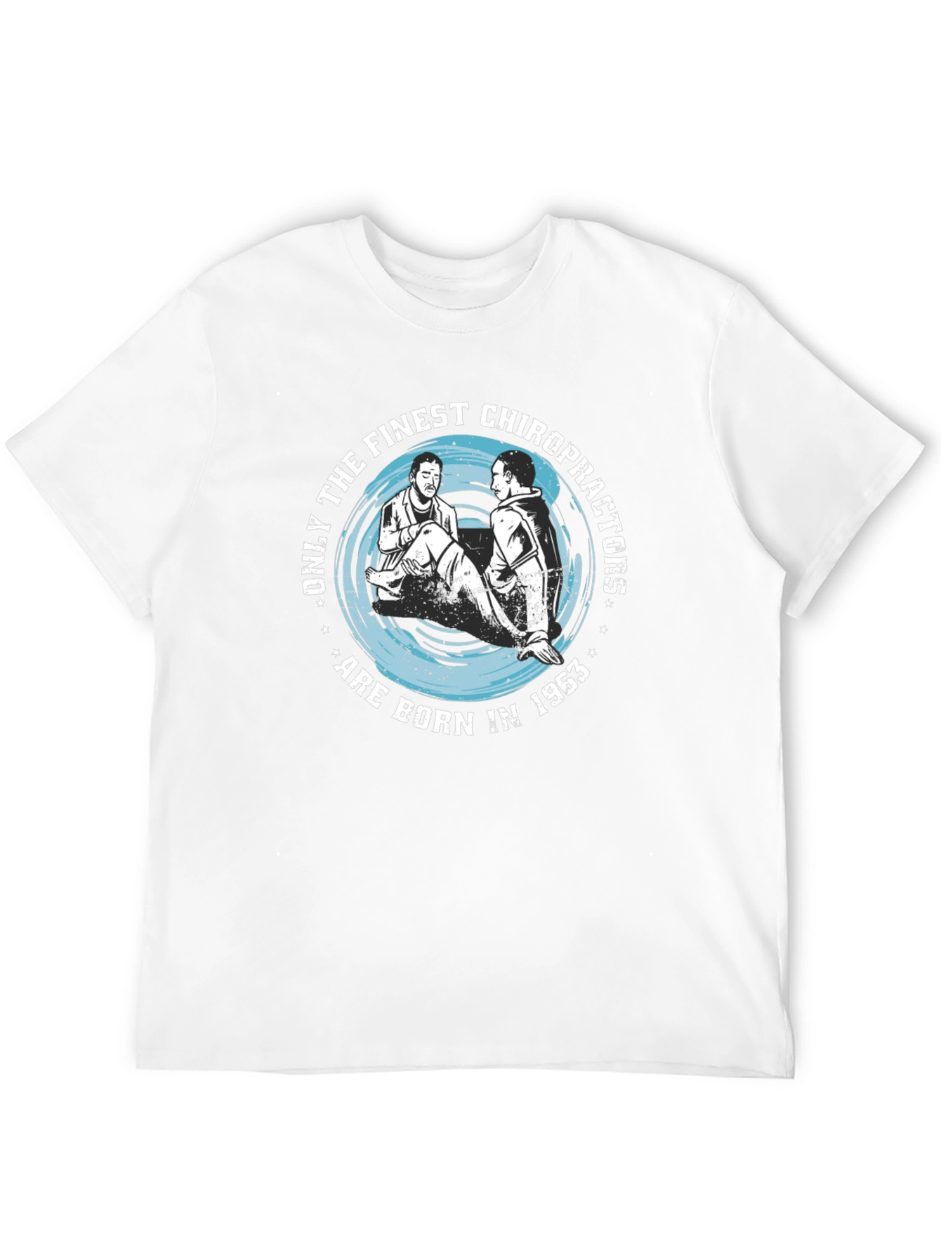 Finest Chiropractors Born In 1963 T-Shirt