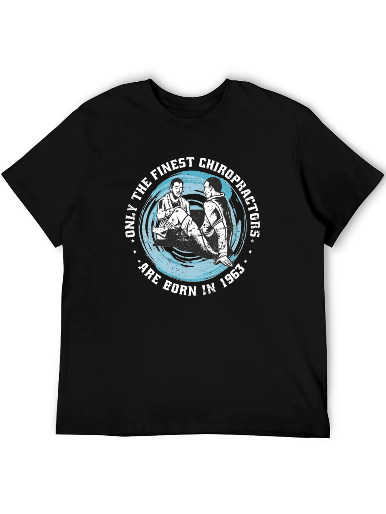 Finest Chiropractors Born In 1963 T-Shirt