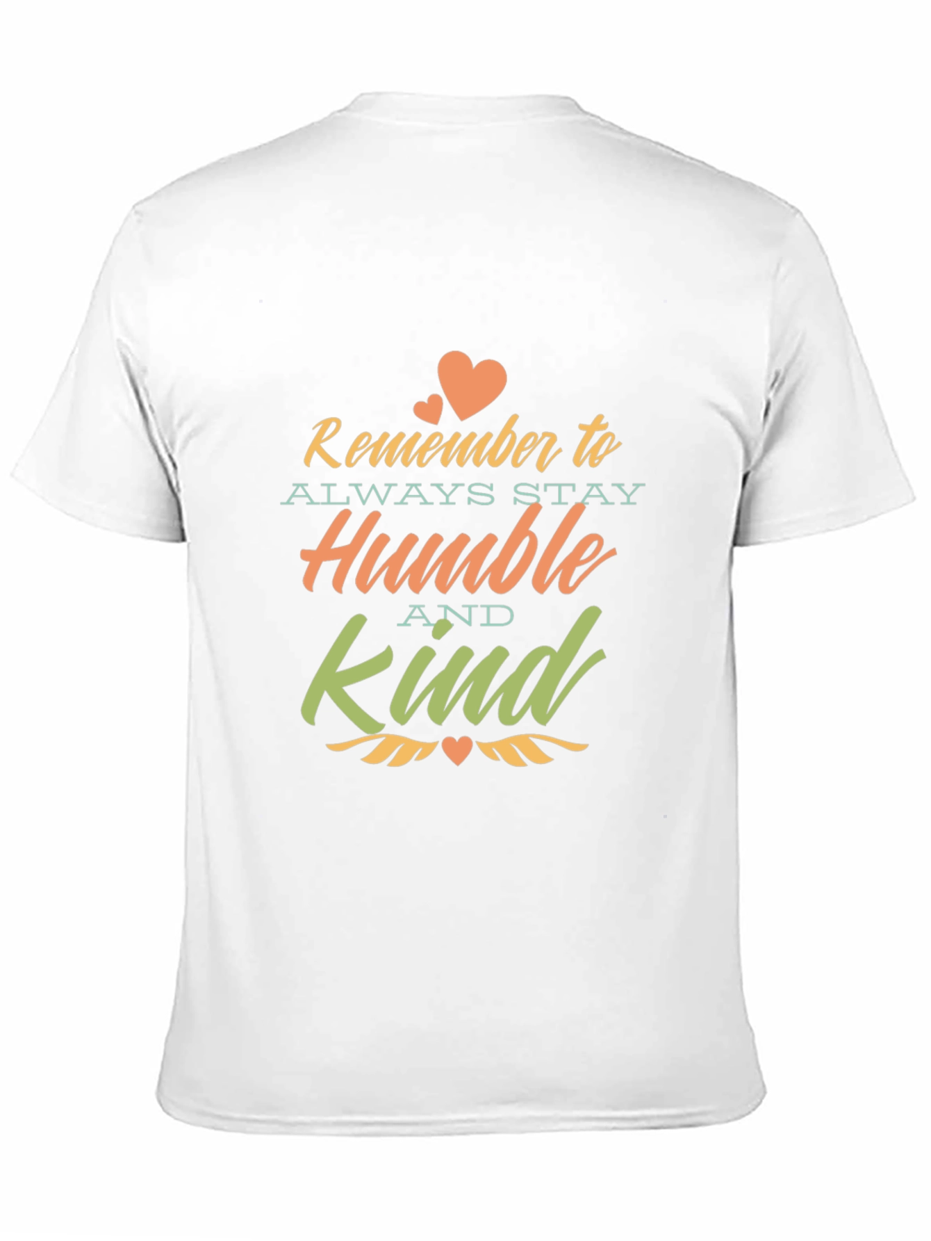 Remember to Stay Humble and Kind - Unisex T-Shirt