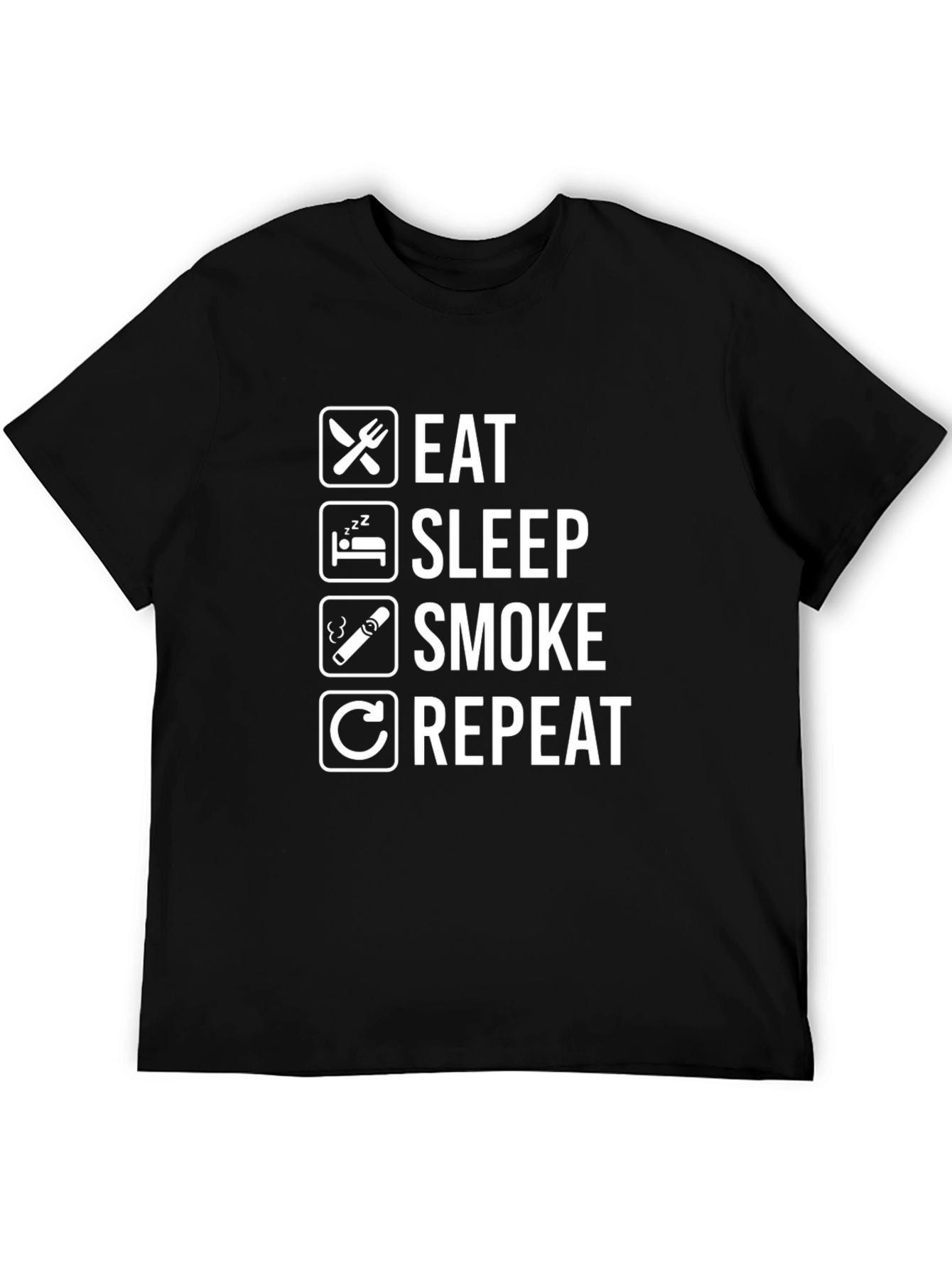 Eat Sleep Smoke Repeat T-Shirt - Humorous Graphic Tee