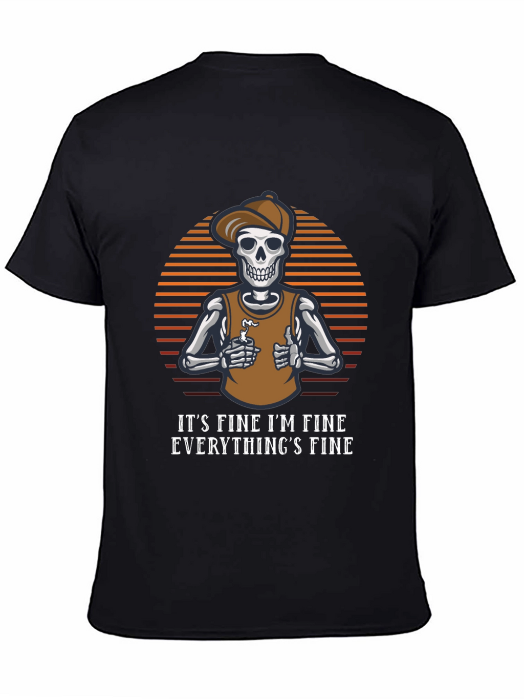 Its Fine Skeleton T-Shirt Funny Graphic Tee