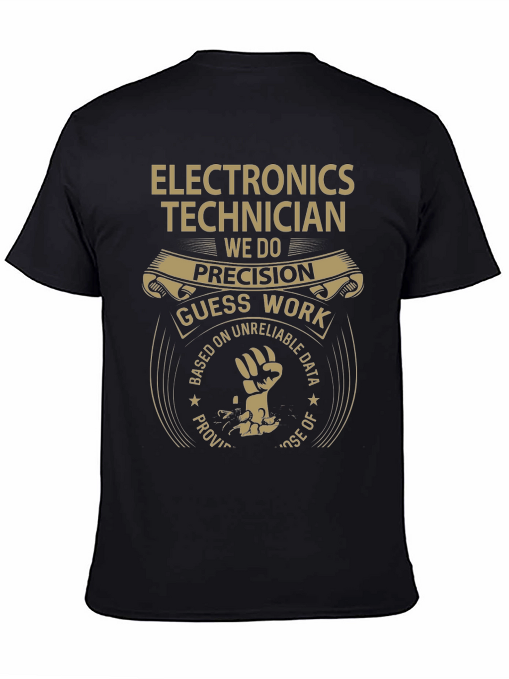 Electronics Technician T-Shirt - Precision Guess Work Design