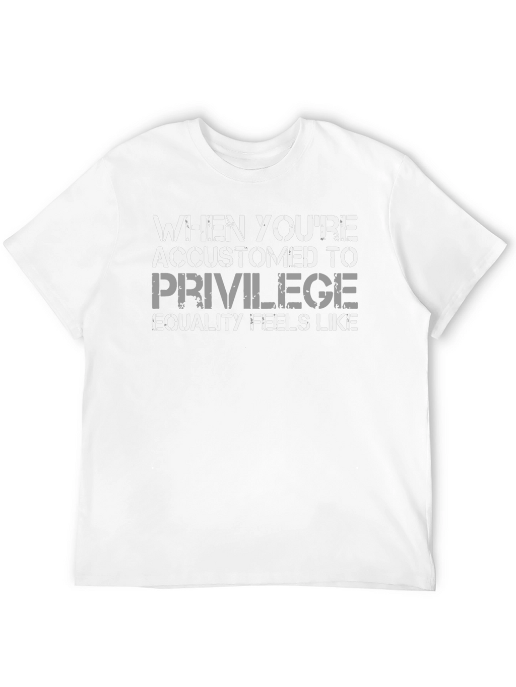 Privilege Equality Feel T-Shirt