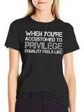 Privilege Equality Feel T-Shirt