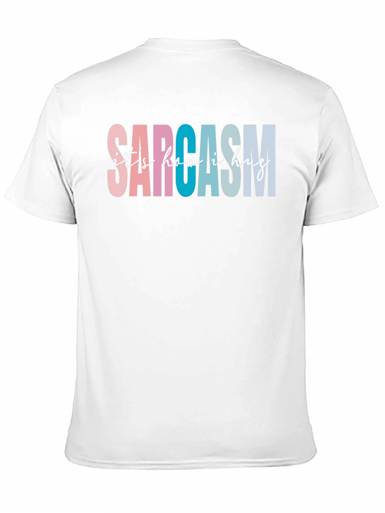 Sarcasm Its How I Hug Graphic Tee