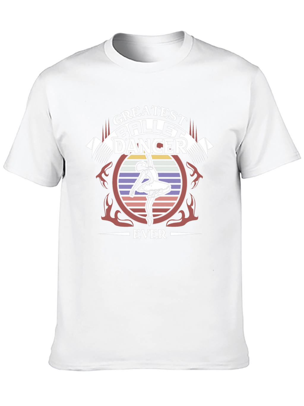 Greatest Ballet Dancer Ever T-Shirt