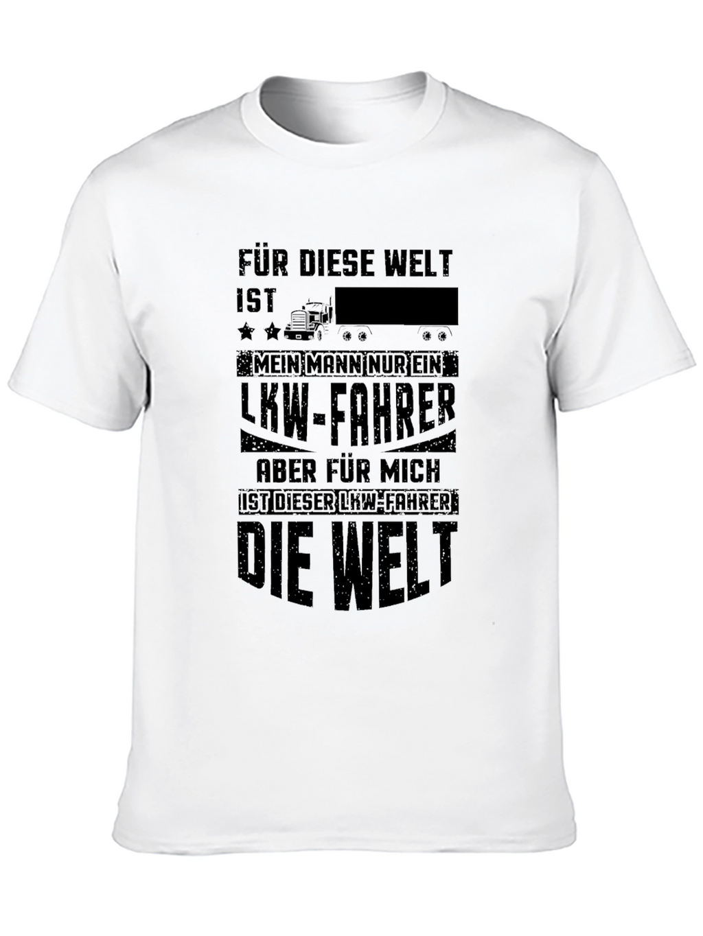 Truck Driver T-Shirt - German Text