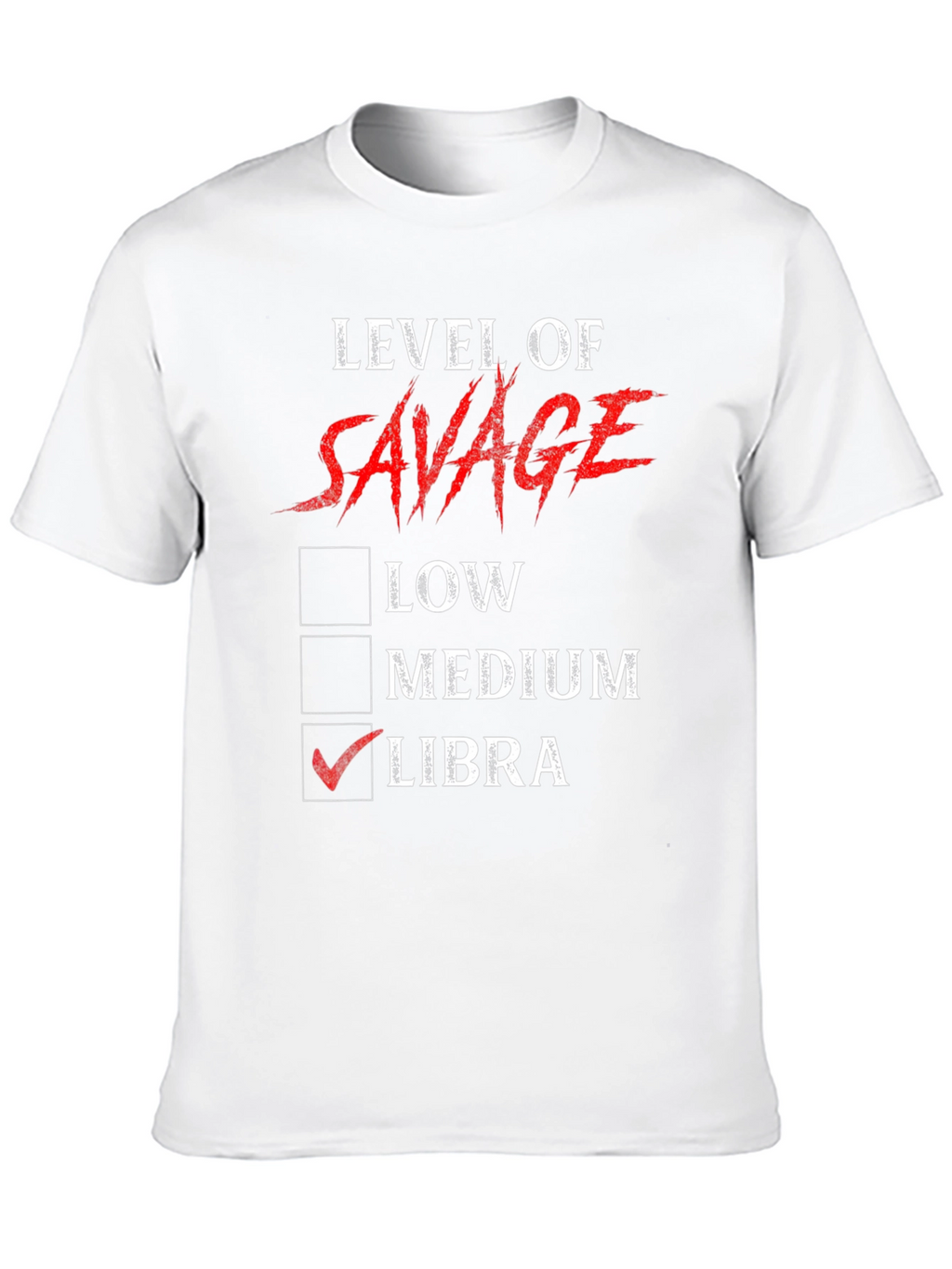 Level of Savage Libra Zodiac Graphic T-Shirt