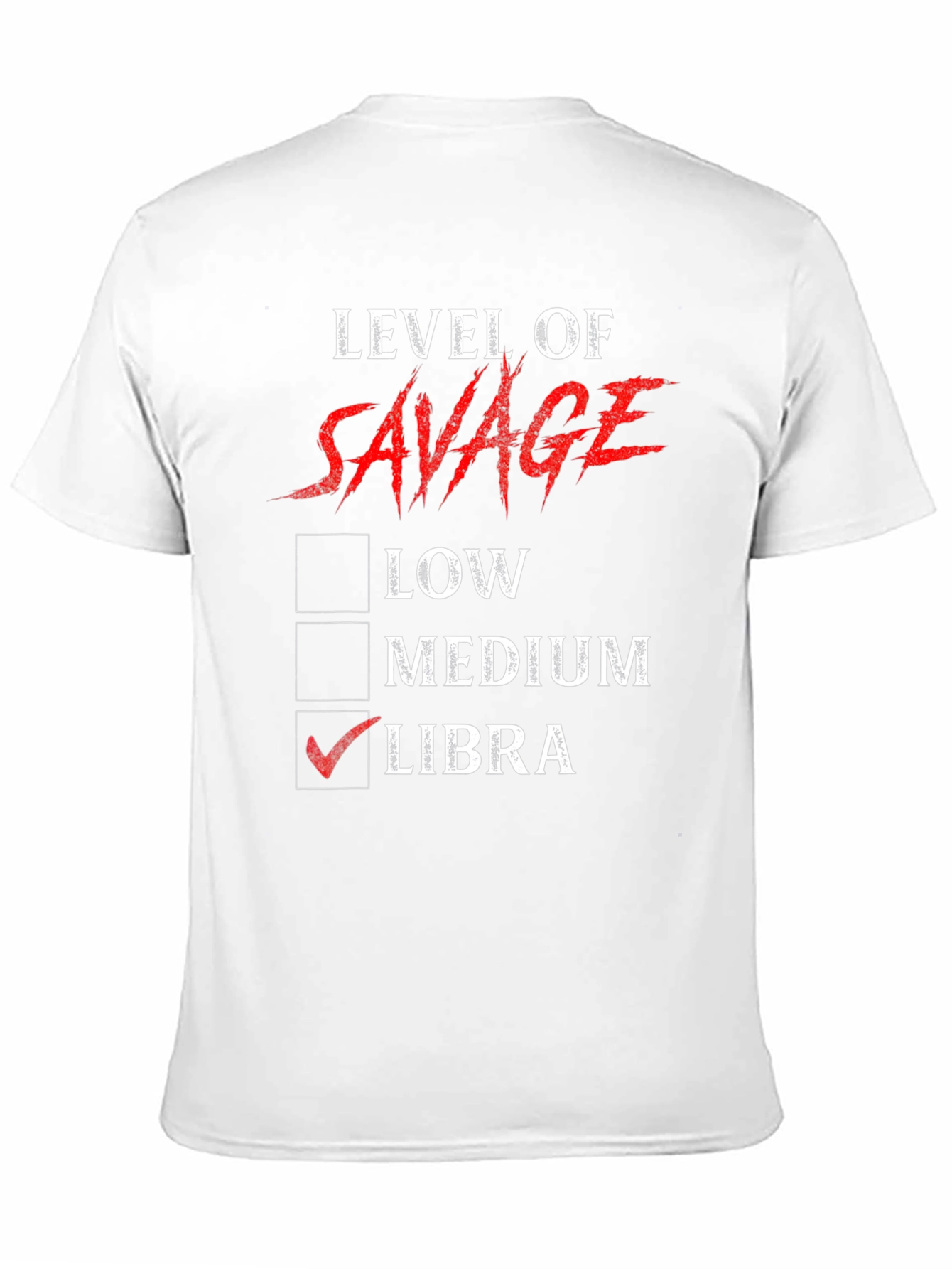Level of Savage Libra Zodiac Graphic T-Shirt
