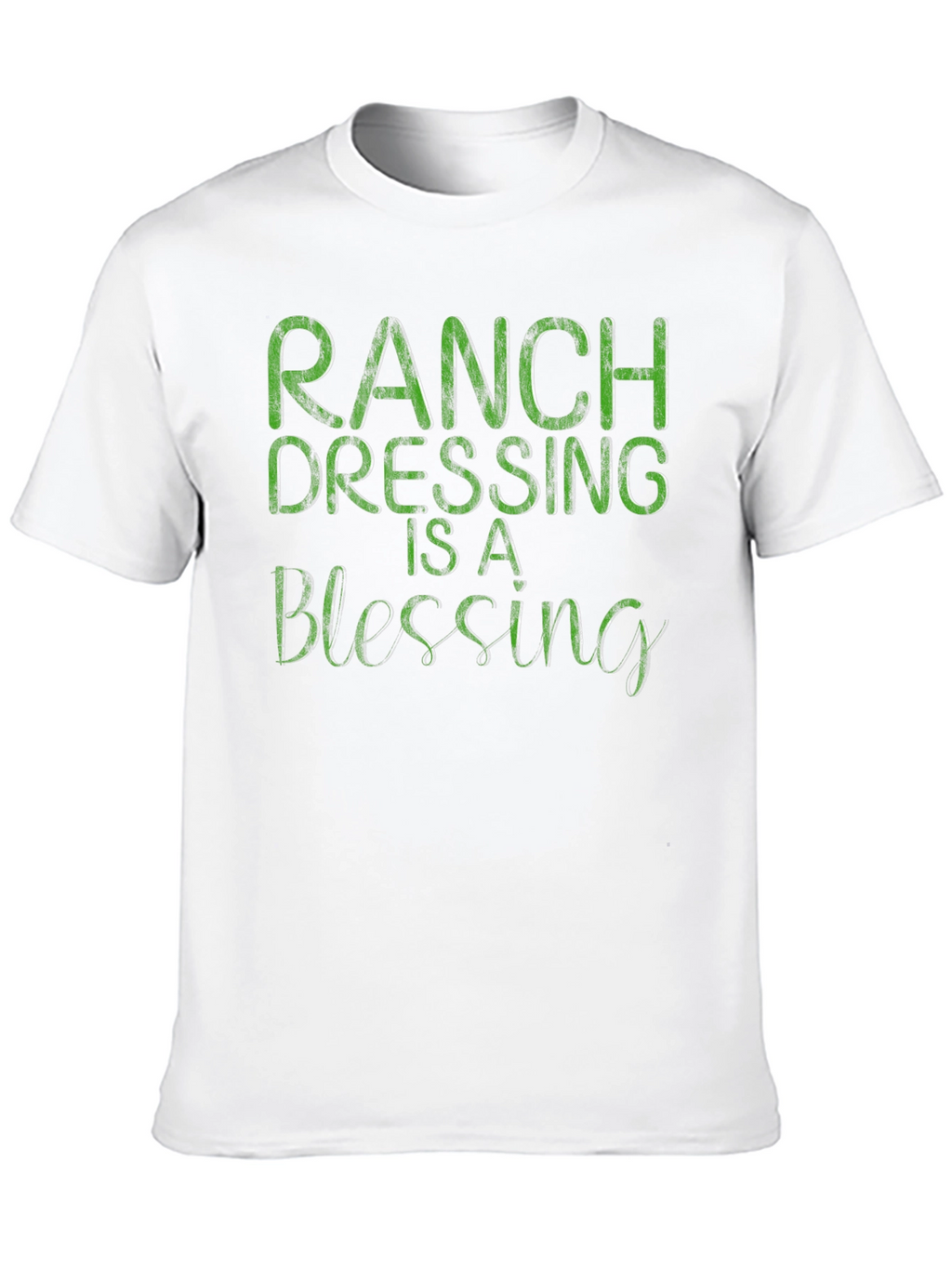 Ranch Dressing is a Blessing T-Shirt