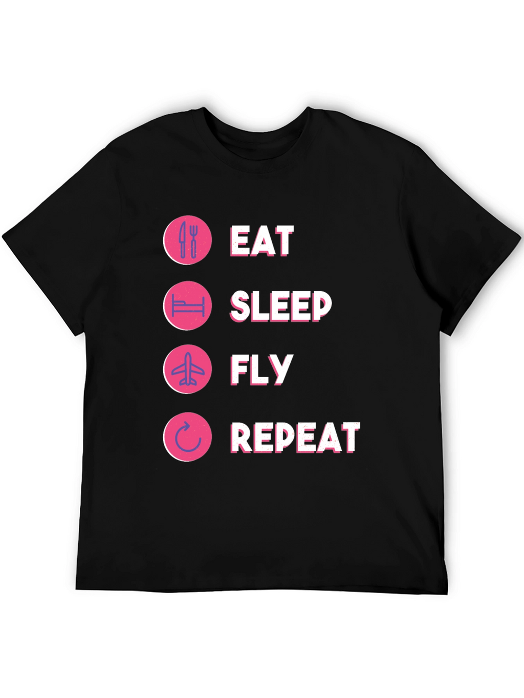 Eat Sleep Fly Repeat T-Shirt