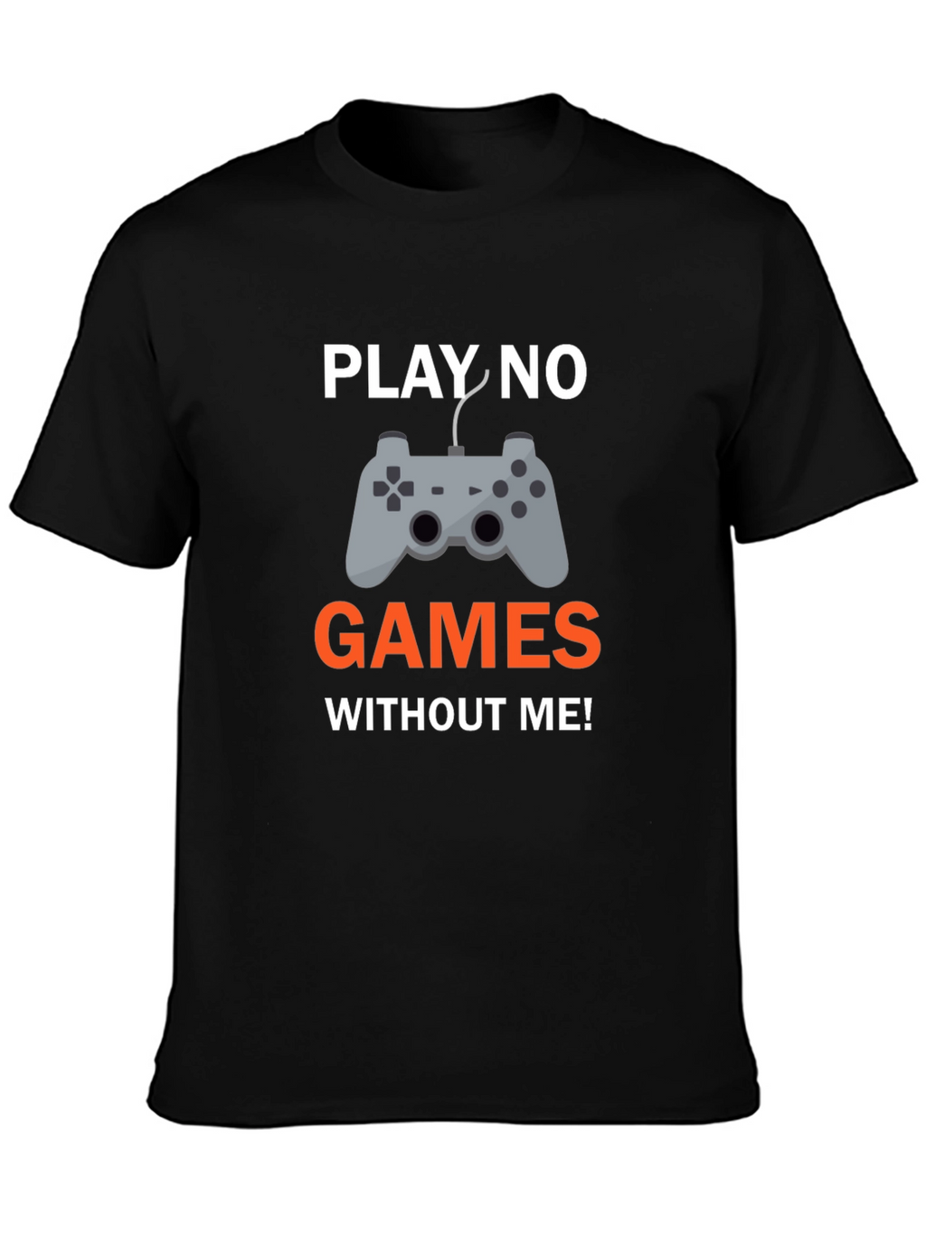 Play No Games Graphic T-Shirt