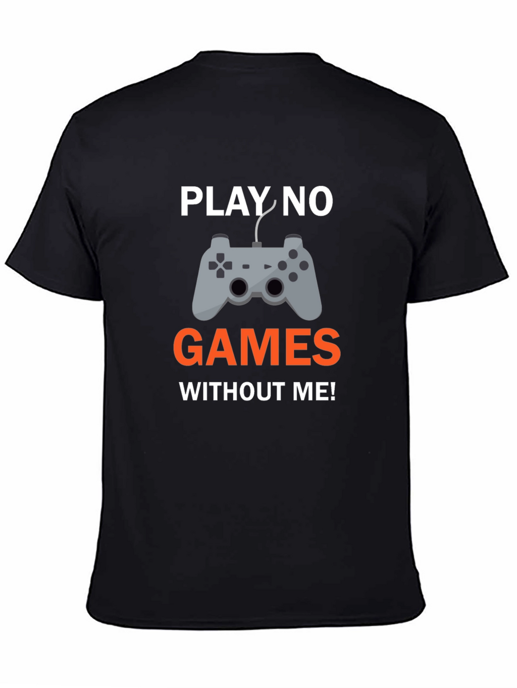 Play No Games Graphic T-Shirt