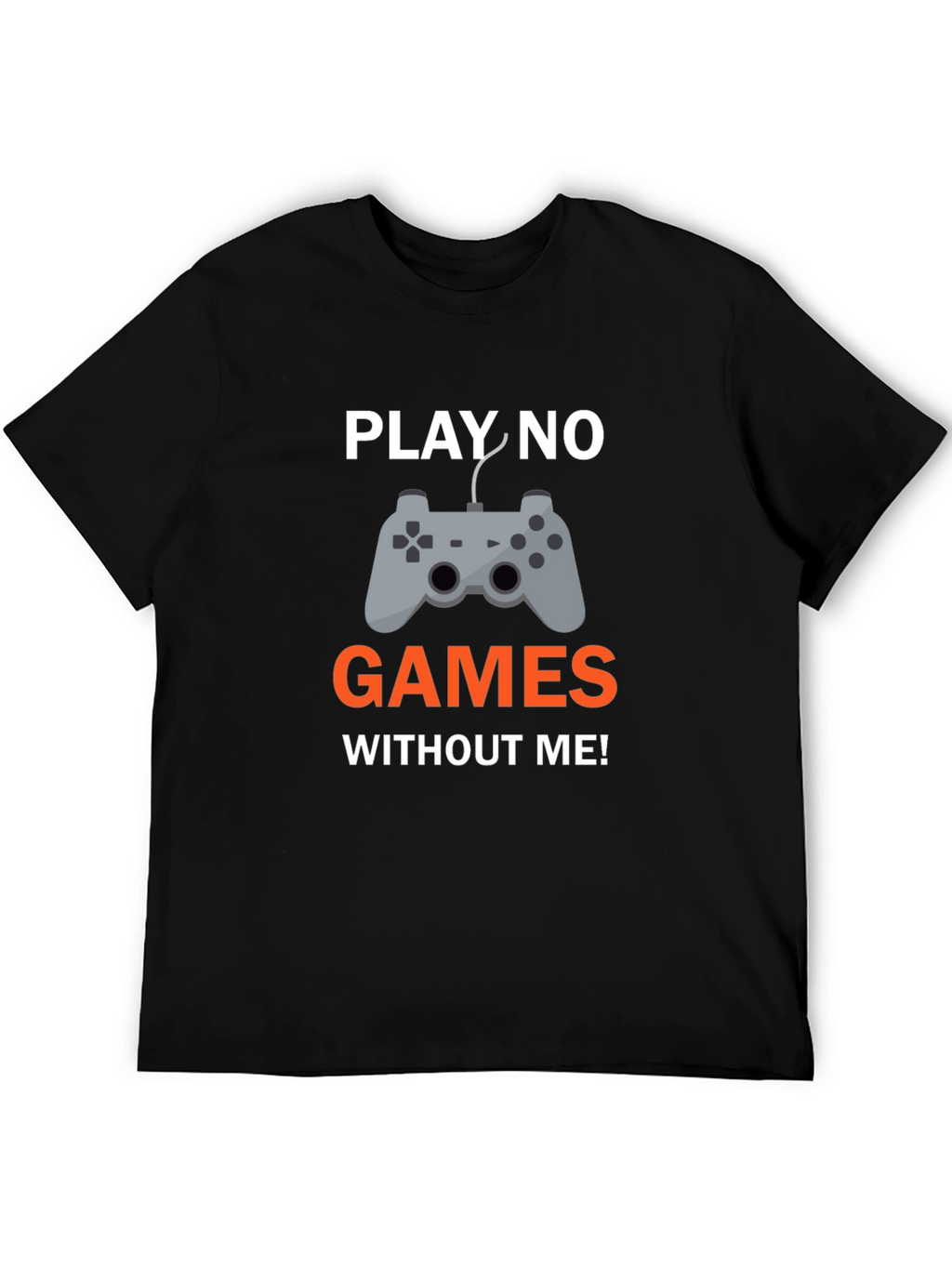 Play No Games Graphic T-Shirt