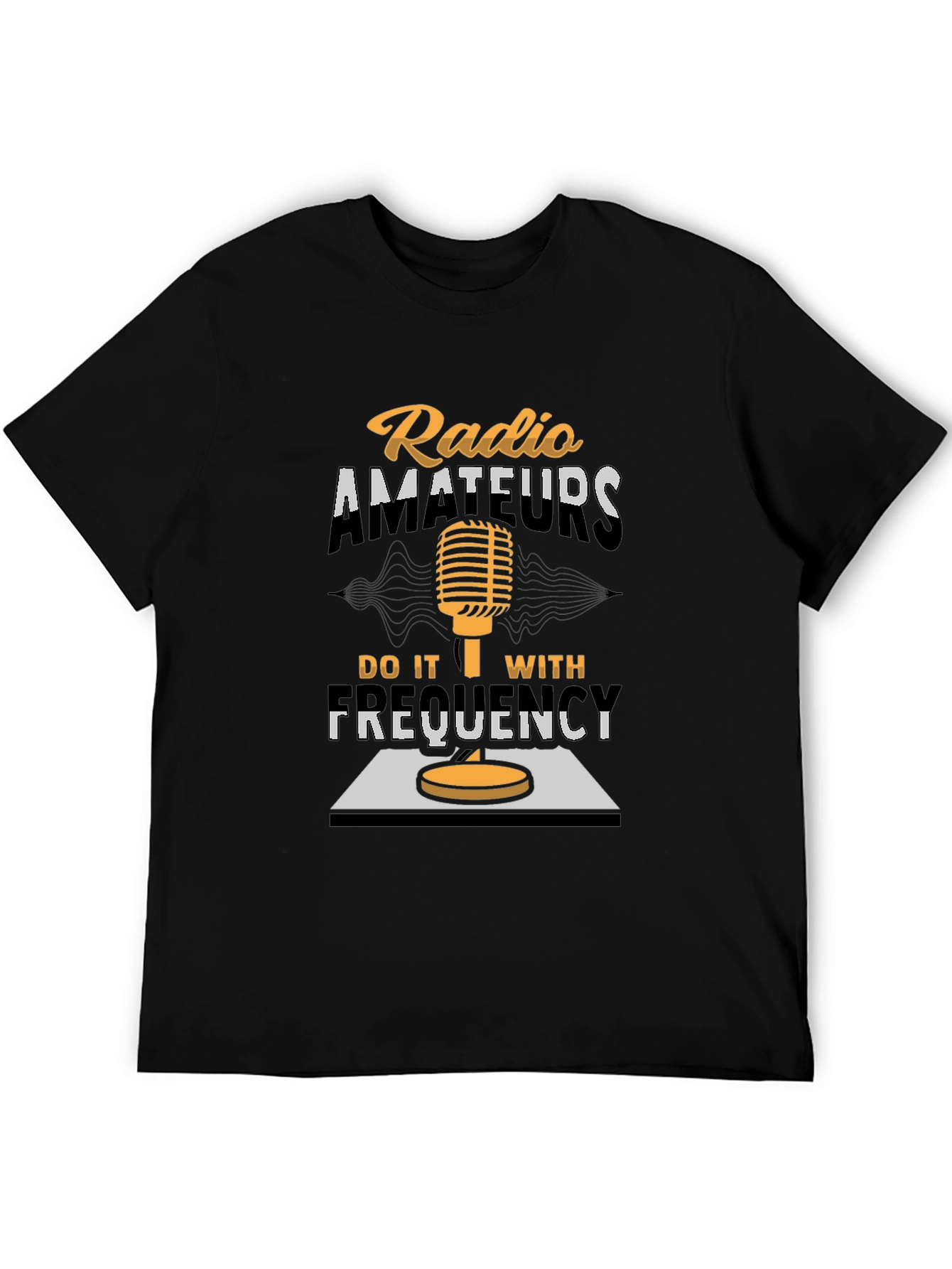 Radio Amateurs Do It With Frequency T-Shirt