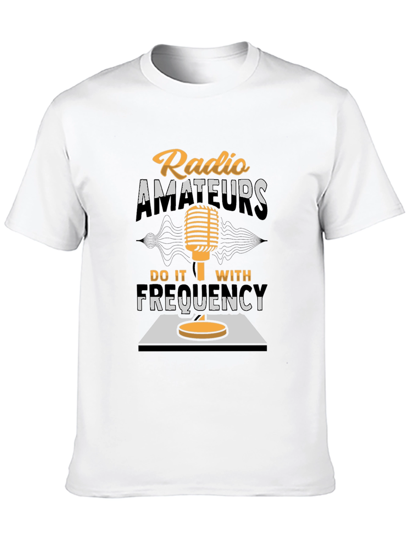 Radio Amateurs Do It With Frequency T-Shirt