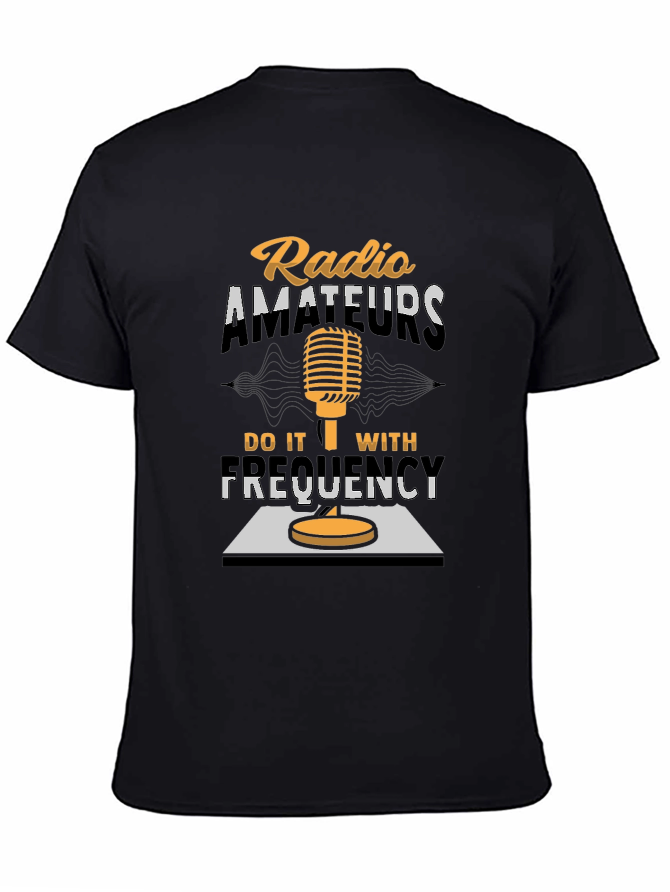 Radio Amateurs Do It With Frequency T-Shirt