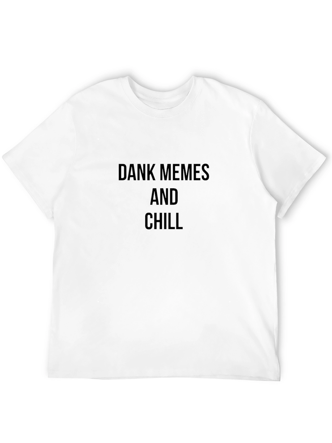 Dank Memes and Chill T-Shirt - Casual Black Tee