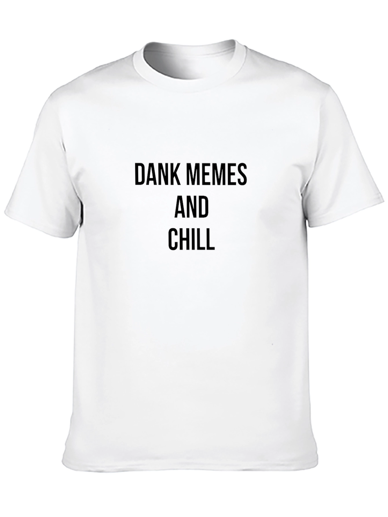 Dank Memes and Chill T-Shirt - Casual Black Tee