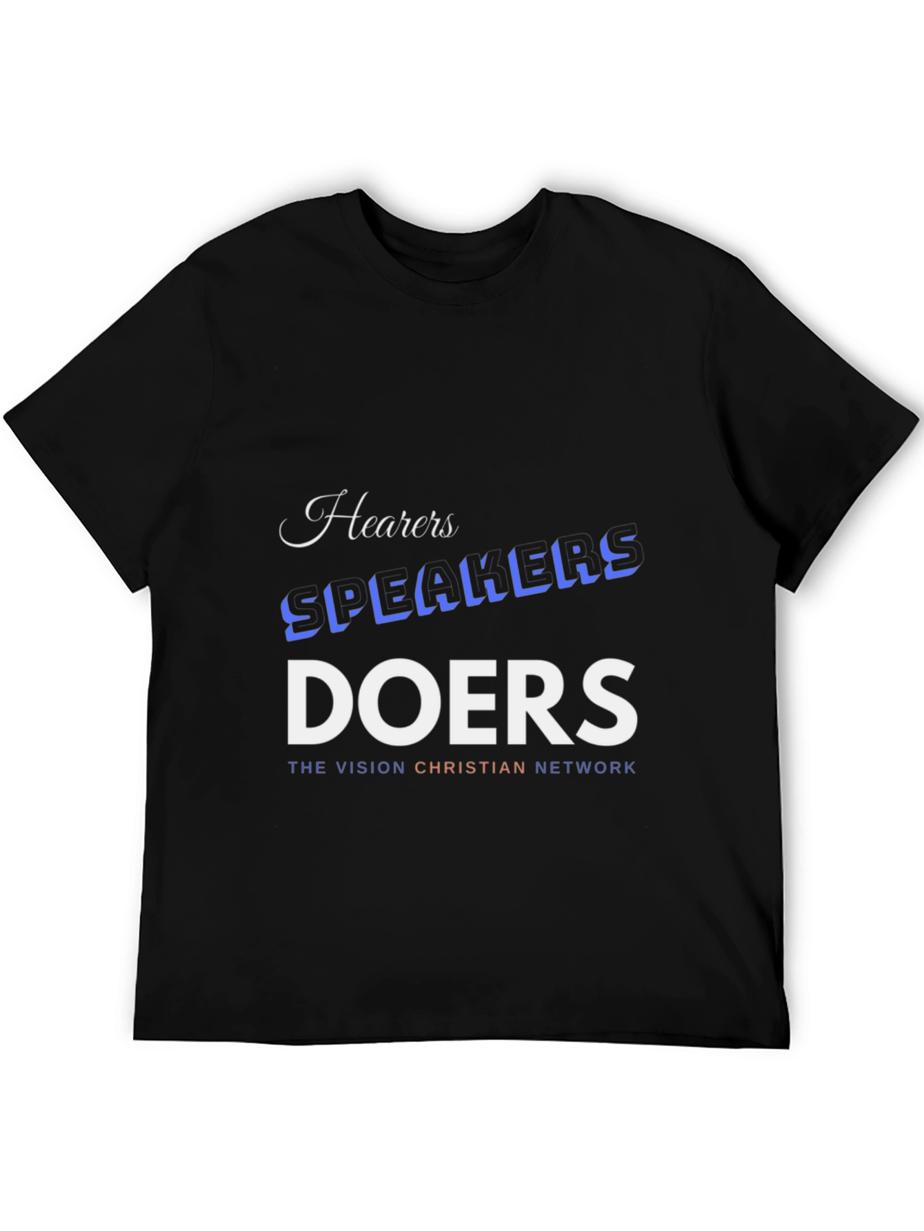 Hearers Speakers Doers Black T-Shirt