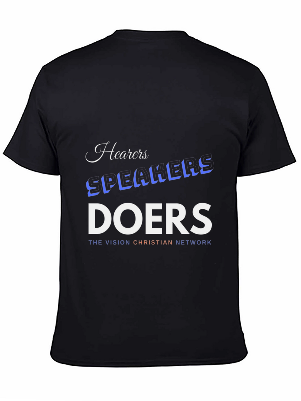 Hearers Speakers Doers Black T-Shirt