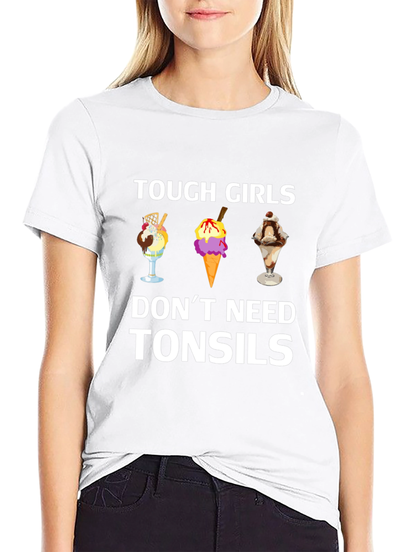 Tough Girls Dont Need Tonsils T-Shirt