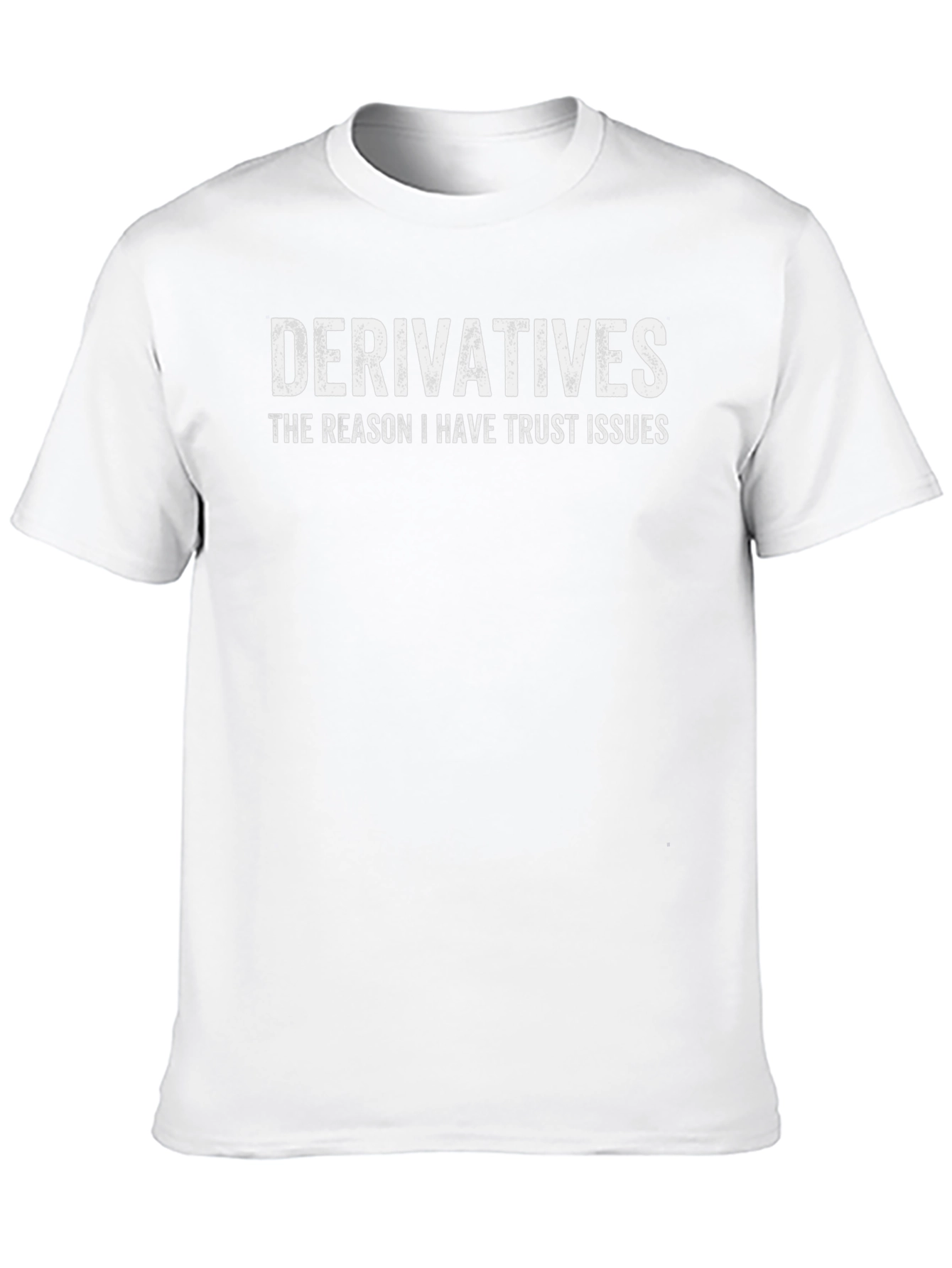 Derivatives Trust Issues Graphic Tee
