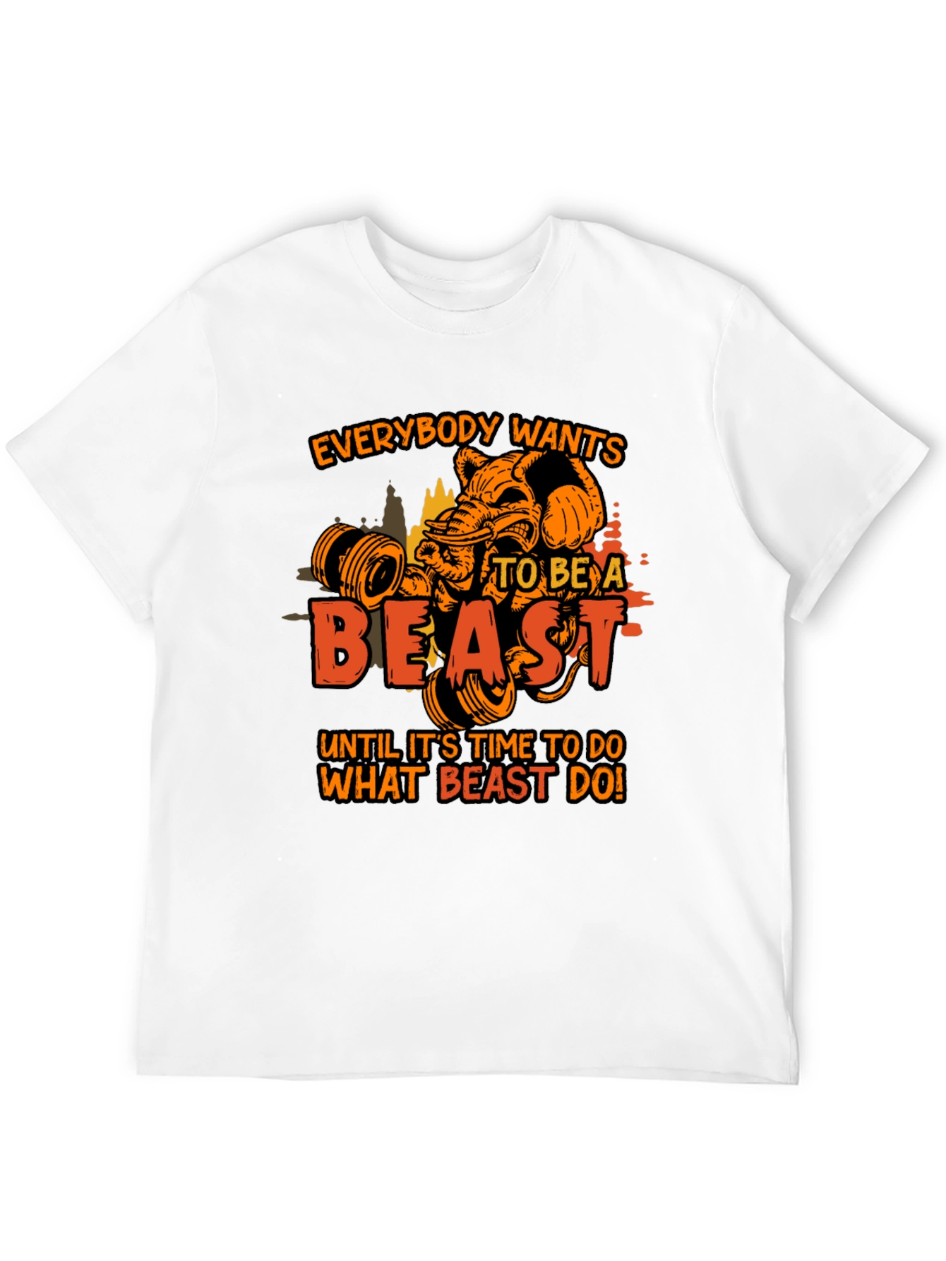 Motivational Gym T-Shirt: Everybody Wants To Be A Beast