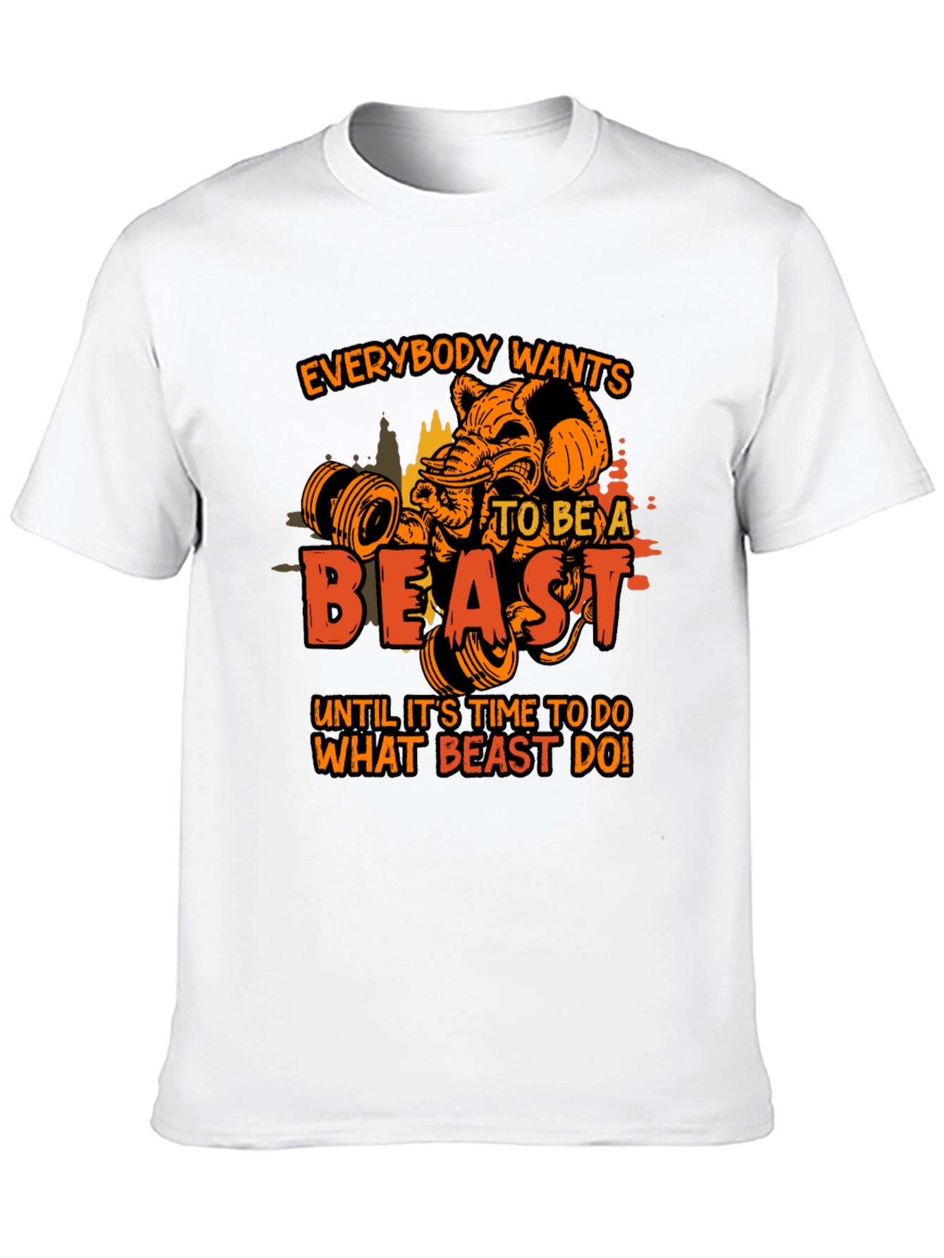 Motivational Gym T-Shirt: Everybody Wants To Be A Beast