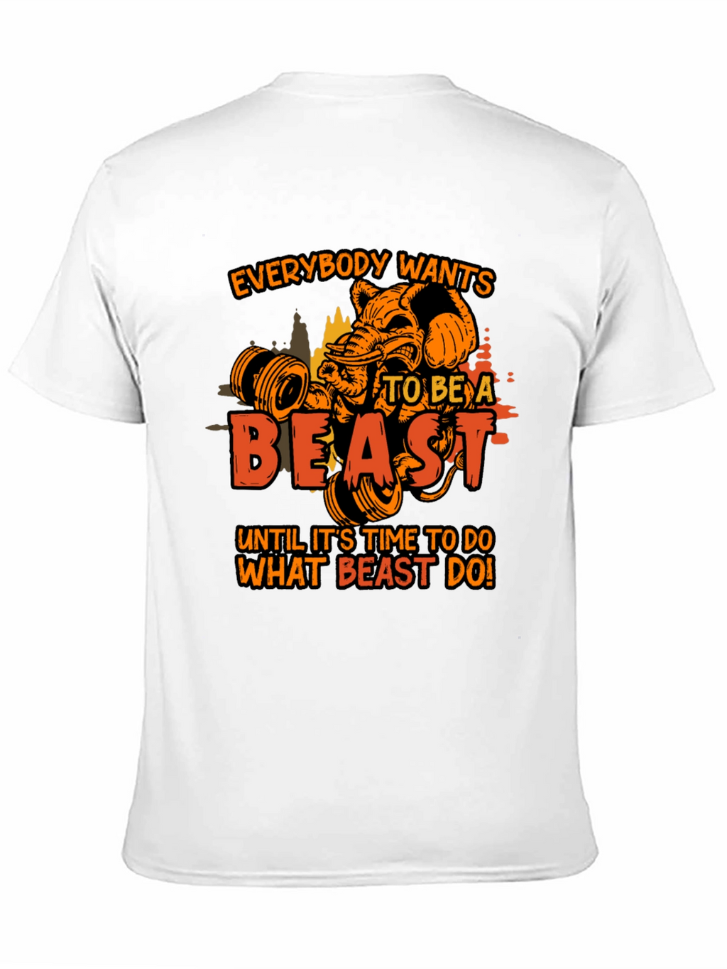 Motivational Gym T-Shirt: Everybody Wants To Be A Beast