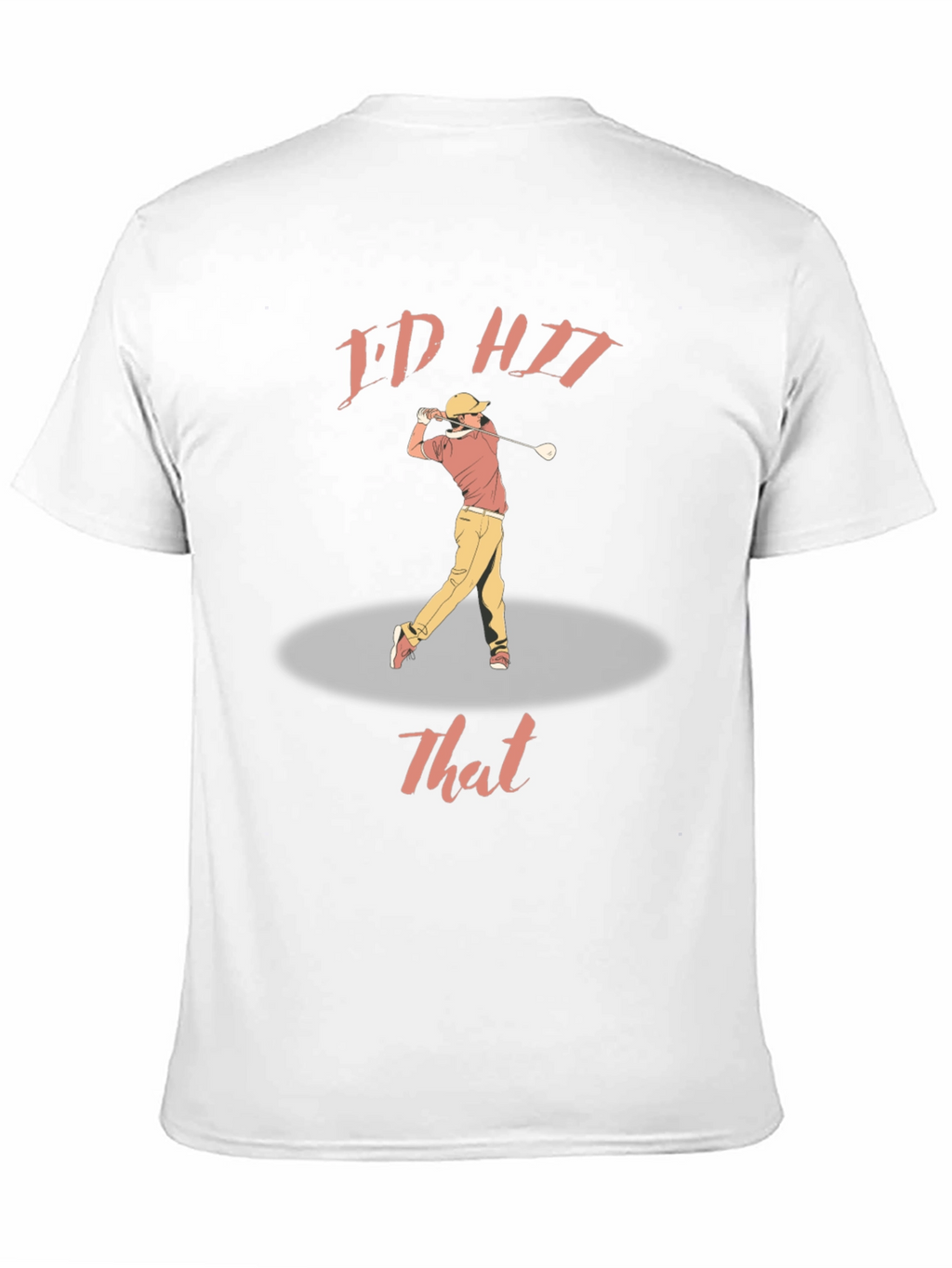 Funny Golf T-Shirt - Id Hit That Graphic Tee