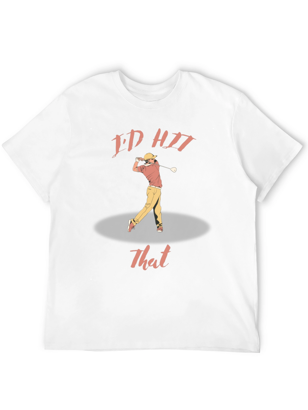 Funny Golf T-Shirt - Id Hit That Graphic Tee