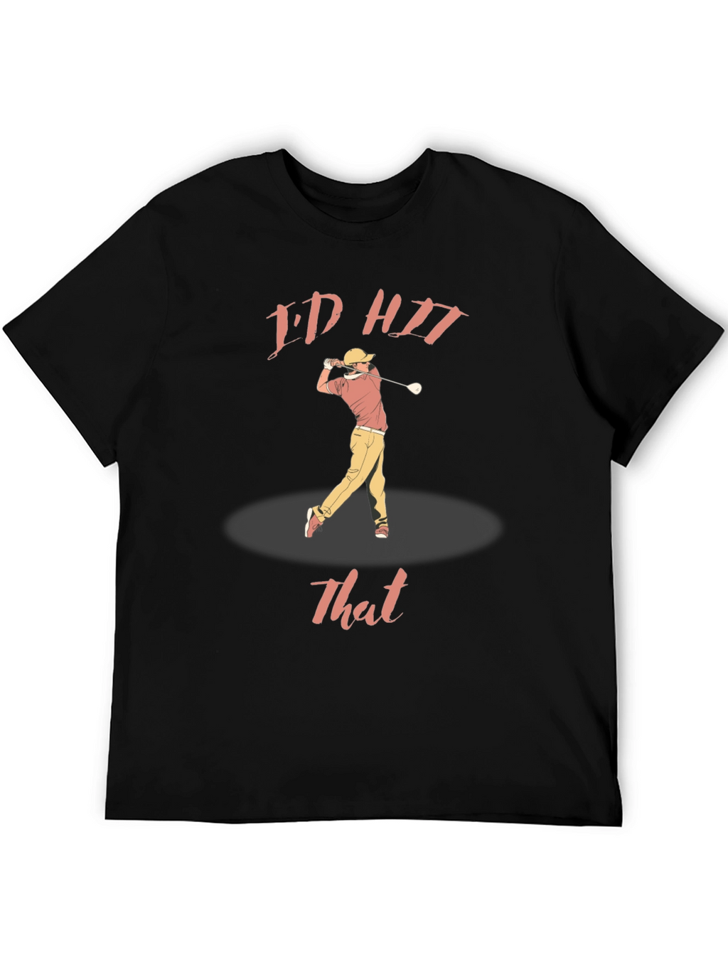 Funny Golf T-Shirt - Id Hit That Graphic Tee
