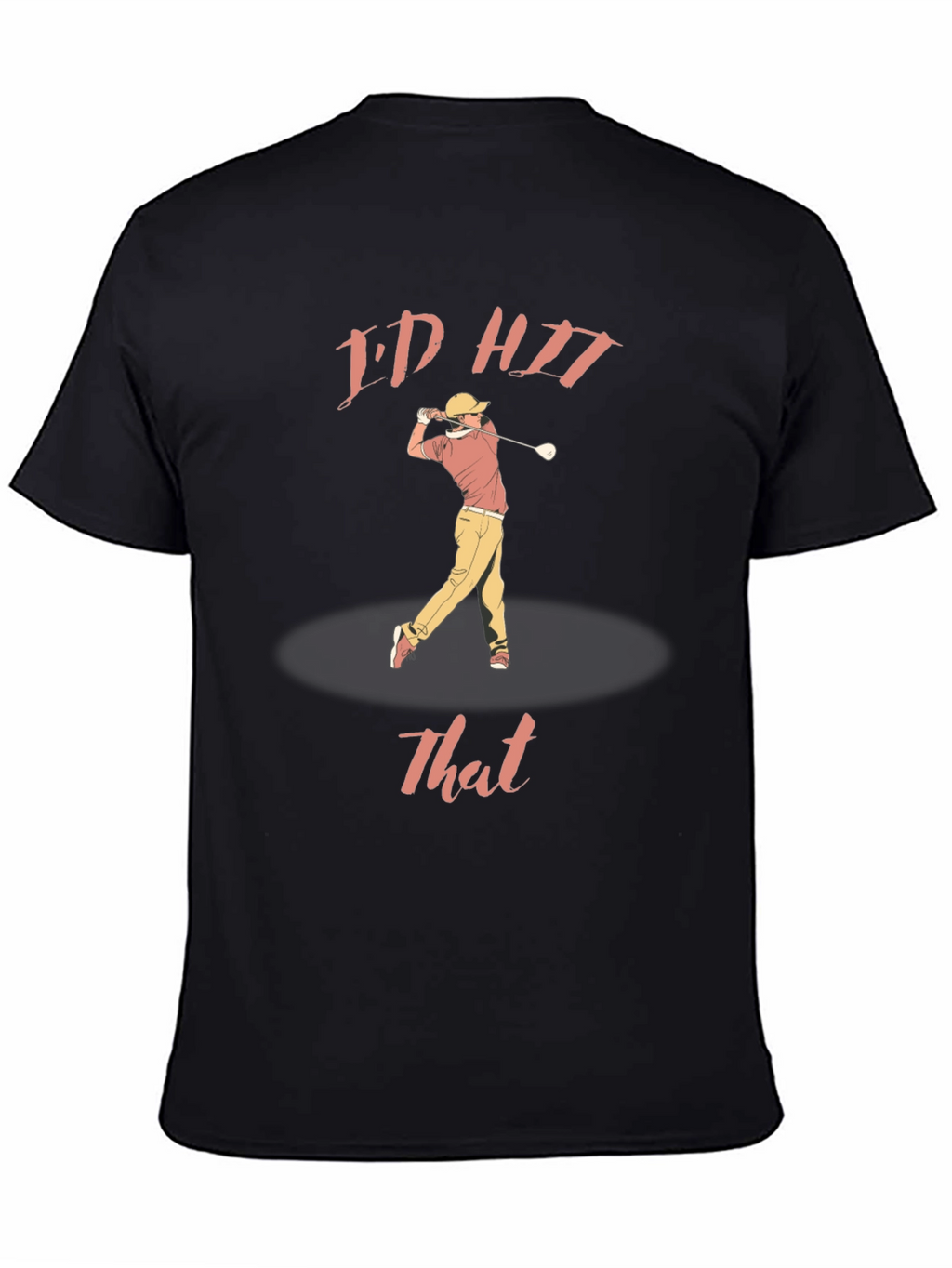 Funny Golf T-Shirt - Id Hit That Graphic Tee