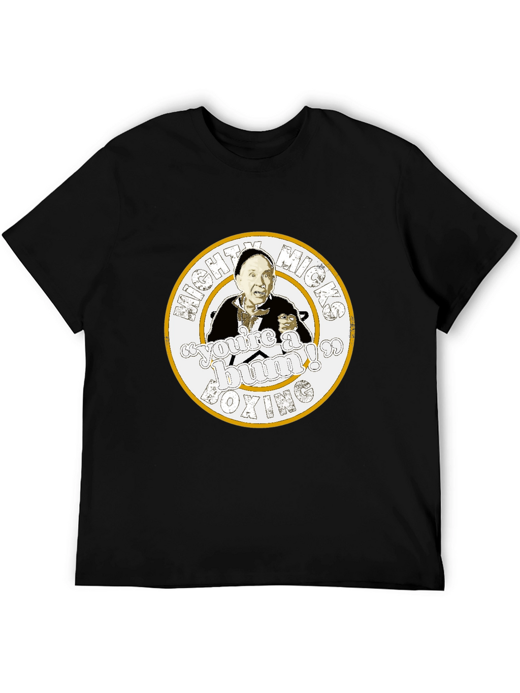 Mighty Micks Boxing Youre a Bum! T-Shirt