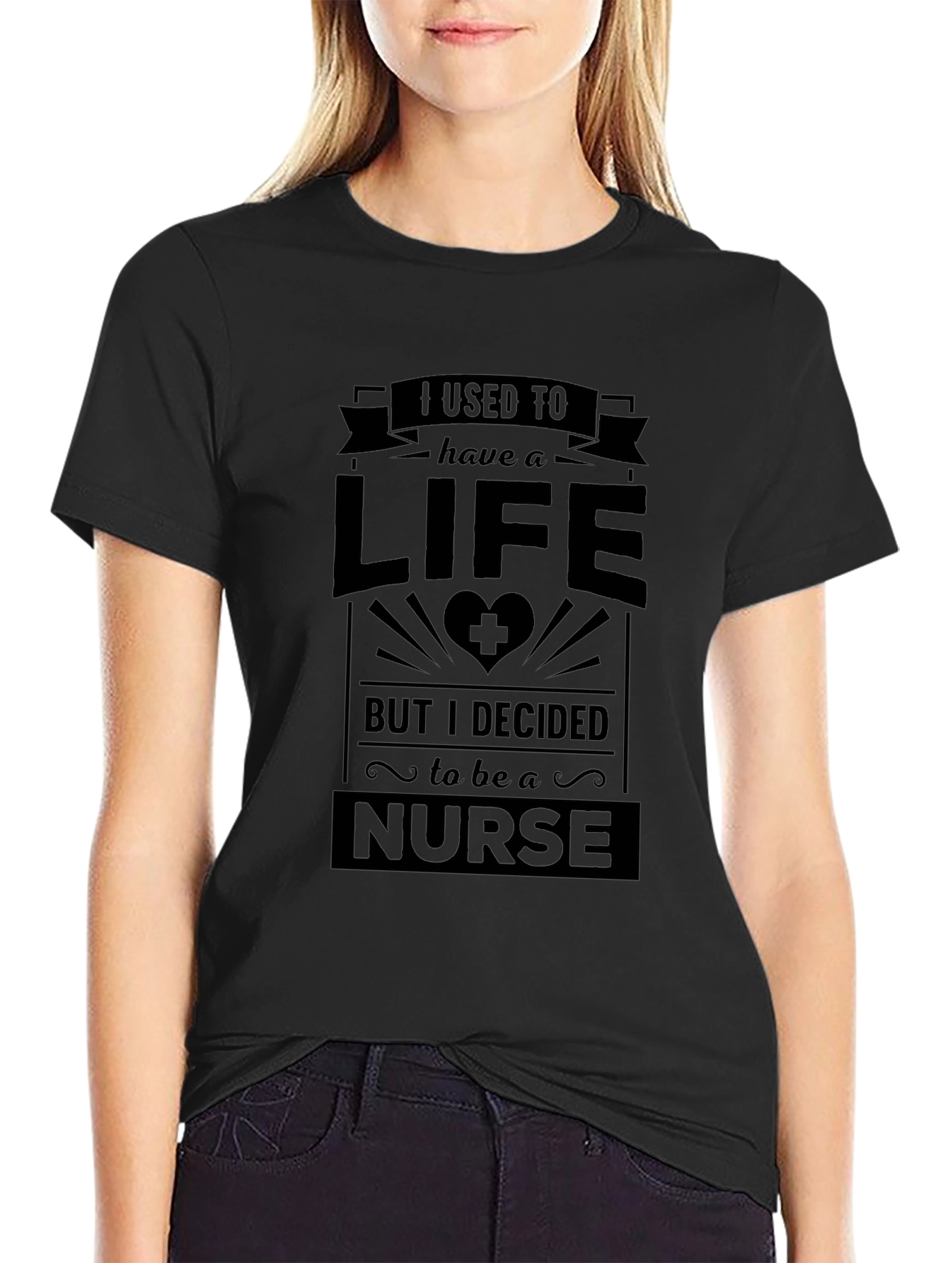 Nurse Life T-Shirt - I Used to Have A Life